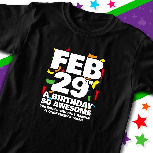 Awesome Birthday 2024 Leap Day Leap Year Feb 29th T_Shirt