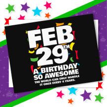 Awesome Birthday Leap Day Leap Year Feb 29th