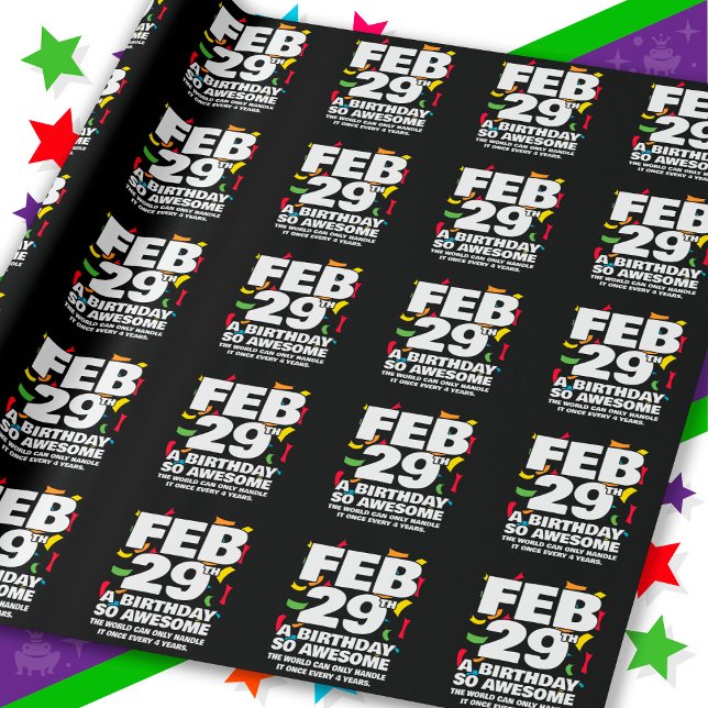 Awesome Birthday Leap Day Leap Year Feb 29th Wrapping Paper (Creator Uploaded)