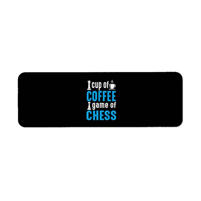 Awesome Board Game - Cup Of Coffee Game Of Chess Label (Front)