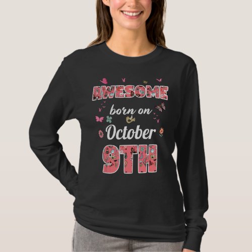 Awesome born on October 9th flowers October 9 Birt T_Shirt