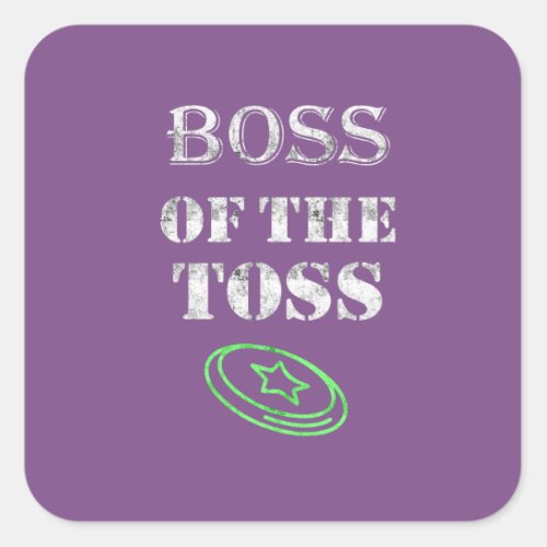 Awesome Boss of the Toss Ultimate frisbee gift Square Sticker