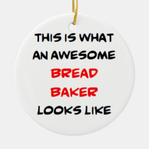 awesome bread baker ceramic ornament
