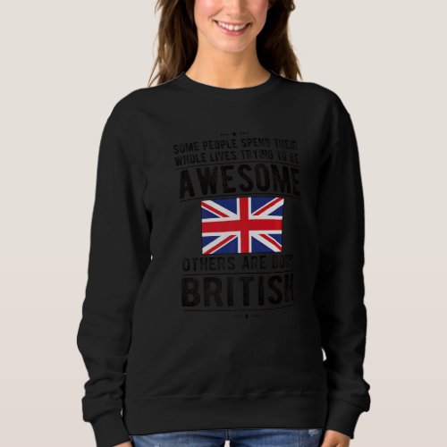 Awesome British Flag Great Britain British Roots Sweatshirt