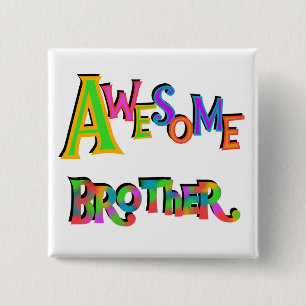 Awesome Brother T-shirts and Gifts Pinback Button