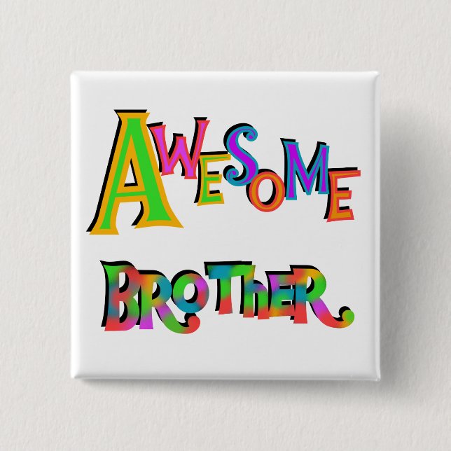 Awesome Brother T-shirts and Gifts Pinback Button (Front)