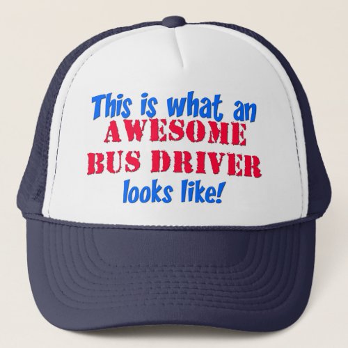 Awesome Bus Driver Trucker Hat