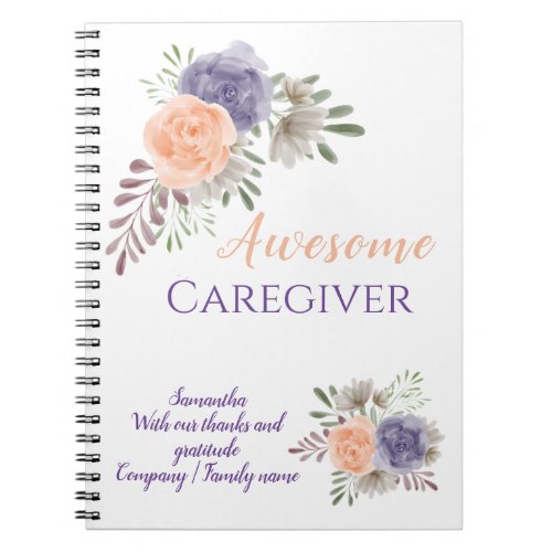 Awesome Caregiver Thank you Appreciation Floral  Notebook