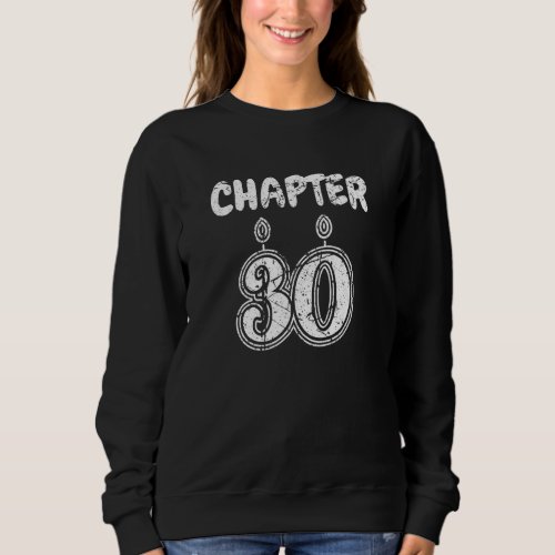 Awesome Chapter 30 Birthday Celebrate Years Born D Sweatshirt