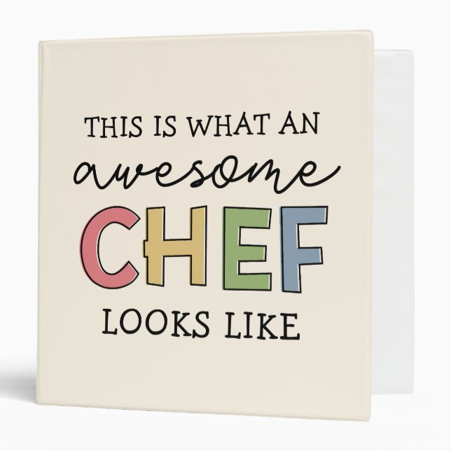 Awesome Chef Gifts | Best Chef Ever Funny Gift 3 Ring Binder (Front/Inside)