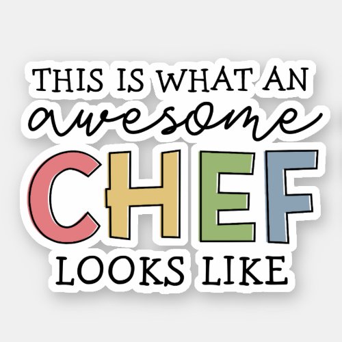 Awesome Chef Gifts  Best Chef Ever Funny Gift Sticker