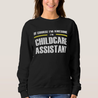Awesome Childcare Assistant Sweatshirt