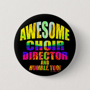 Awesome Choir Director Pinback Button