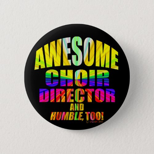 Awesome Choir Director Pinback Button