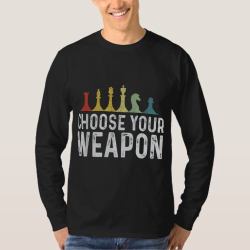 Awesome Choose Your Weapon Gag Chess Players Retro T_Shirt