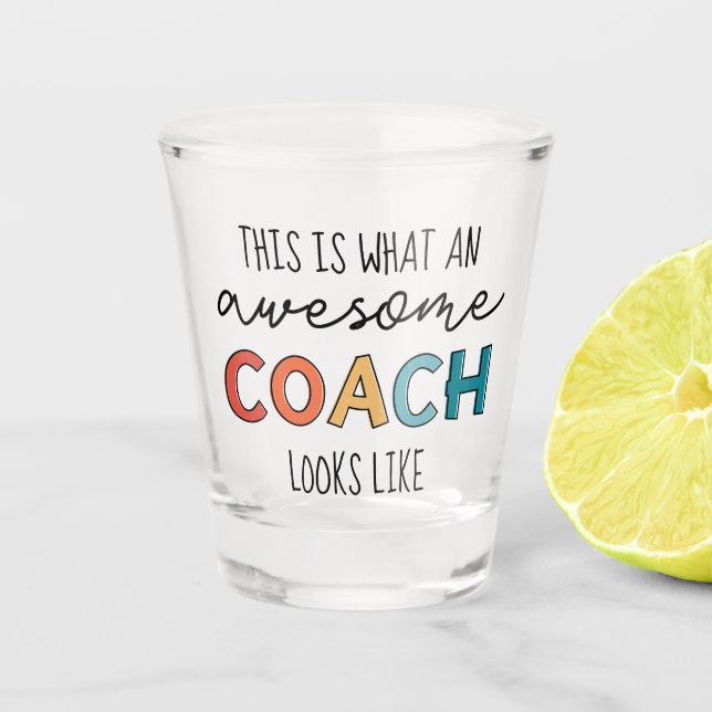Awesome Coach | Best Coach Ever | Funny Coach Gift Shot Glass (Front)