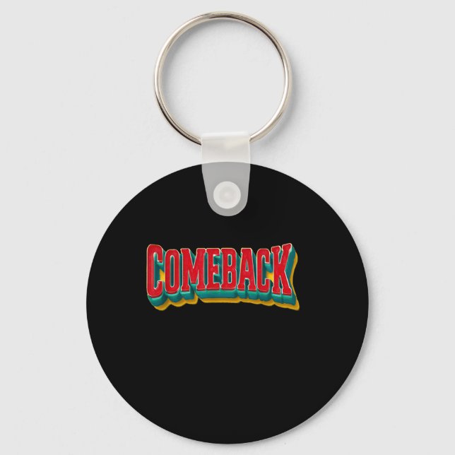 Awesome Comeback Statement Graphic Keychain (Front)
