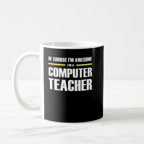 Awesome Computer Teacher  Coffee Mug