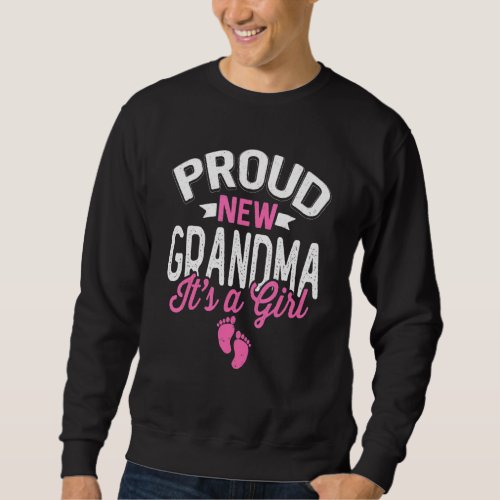 Awesome Cool Proud New Grandma Its A Girl Gender  Sweatshirt