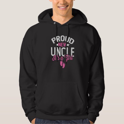 Awesome Cool Proud New Uncle Its A Girl Gender Re Hoodie