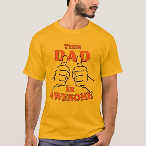 Awesome Dad  Fathers Day and Everyday T_Shirt