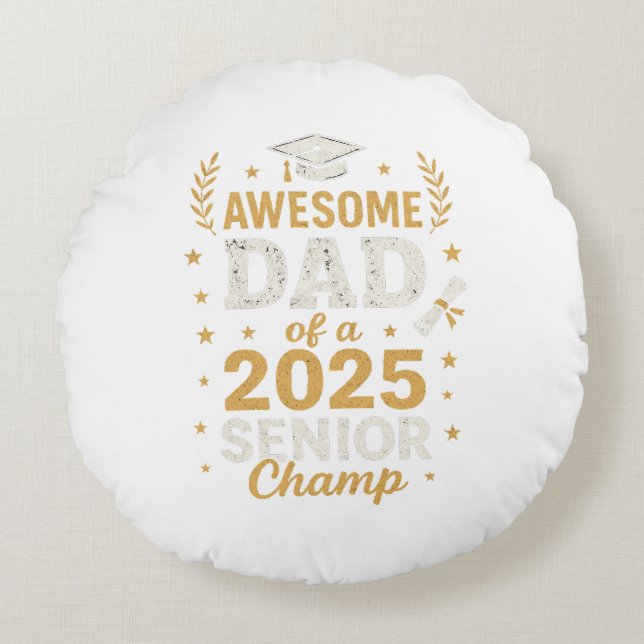 Awesome Dad of a 2025 Senior |  father's day gift Round Pillow (Front)