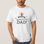 Awesome Dad shirt, Father&#39;s day gift T-Shirt