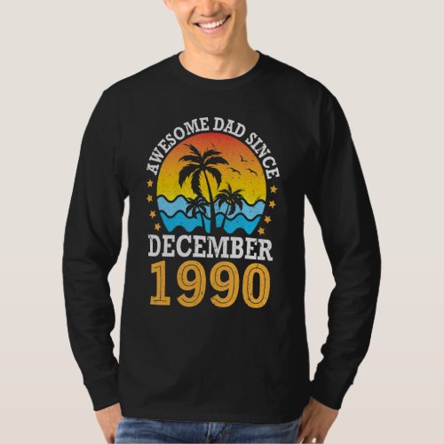 Awesome Dad Since December 1990 Happy Birthday 32  T_Shirt