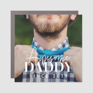 Awesome Daddy Since 20XX Simple Elegant Photo Car Magnet