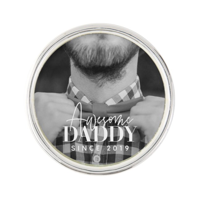 Awesome Daddy Since 20XX Simple Elegant Photo Lapel Pin (Front)
