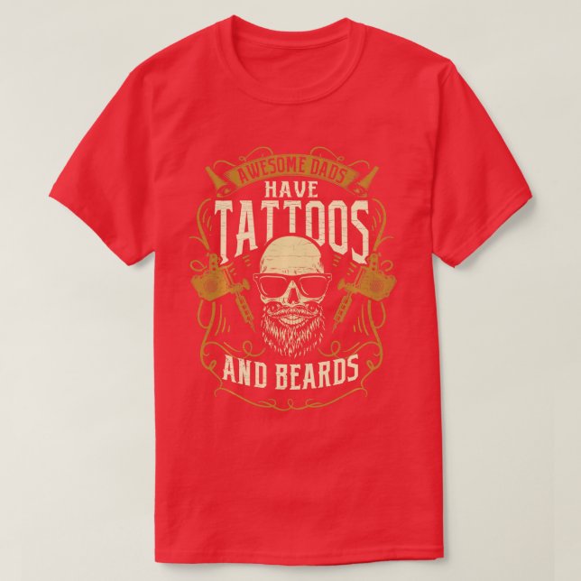 Awesome Dads Have attoos And Beards attooed Dad Lo T-Shirt (Design Front)