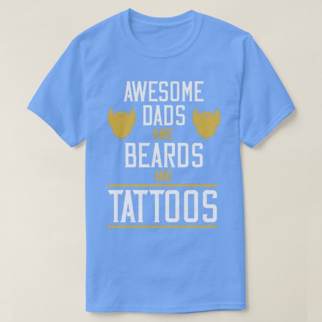Awesome Dads Have Beards And Tattoos Classic TShir T-Shirt (Design Front)