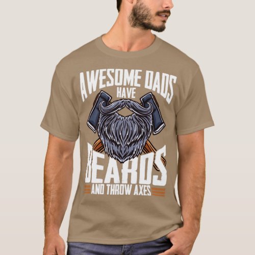 Awesome Dads Have Beards and Throw Axes Hatchet T_Shirt