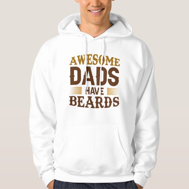 Awesome Dads Have Beards Hoodie (Front)