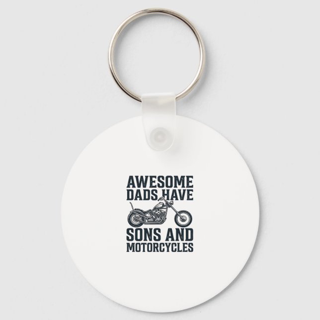 Awesome Dads Have Sons and Motorcycles Design_1 Keychain (Front)