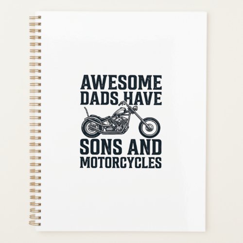 Awesome Dads Have Sons and Motorcycles Design_1 Planner