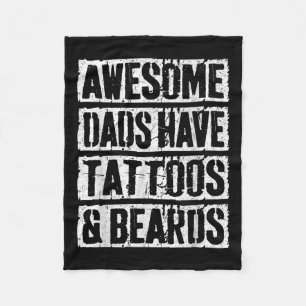 Awesome Dads Have Tattoos And Beards Fathers Day _ Fleece Blanket
