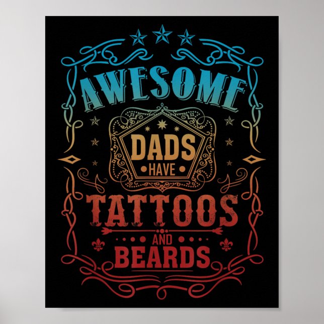 Awesome Dads Have Tattoos And Beards  Poster (Front)