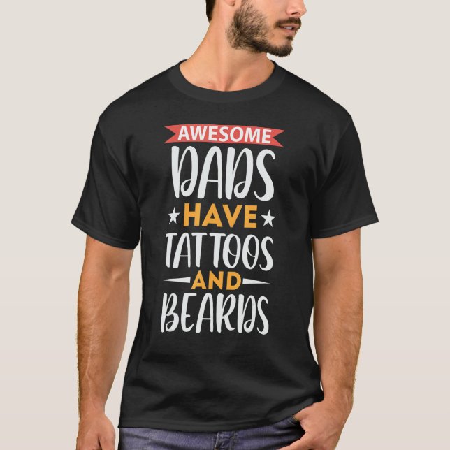Awesome Dads Have Tattoos And Beards Travel World T-Shirt (Front)