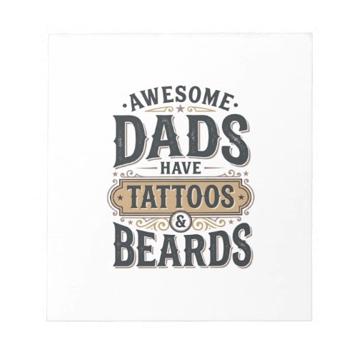 Awesome Dads Have Tattoos and Beards Vintage Shirt Notepad