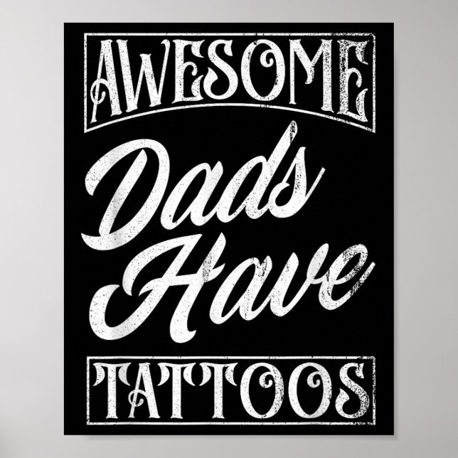 Awesome Dads Have Tattoos Tattooed Dad Funny Fathe Poster (Front)