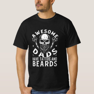 Awesome Dads Have Tattos And Beards T-Shirt