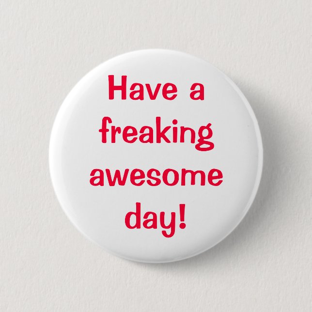 Awesome day! pinback button (Front)
