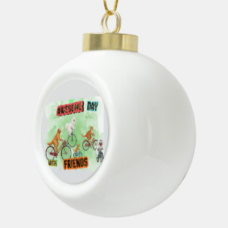 Awesome Day with Friends - Dogs and Cats on Bikes Ceramic Ball Christmas Ornament