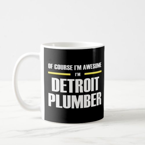 Awesome Detroit Plumber  Coffee Mug