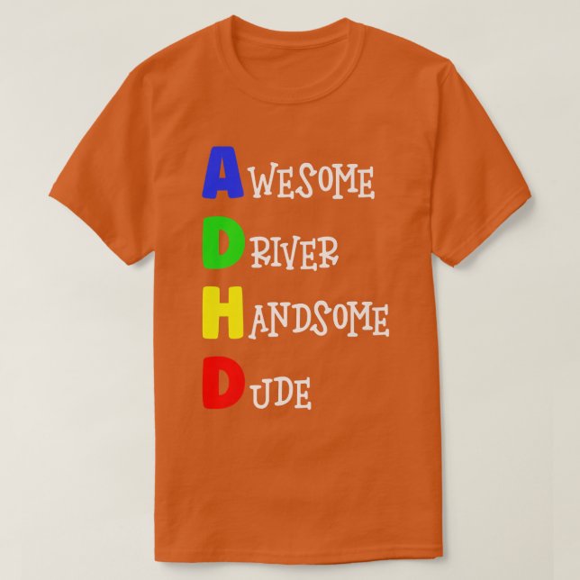 Awesome Driver, Handsome Dude ADHD Premium  T-Shirt (Design Front)