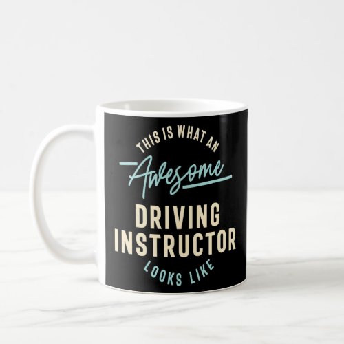 Awesome Driving Instructor Job Occupation  Coffee Mug