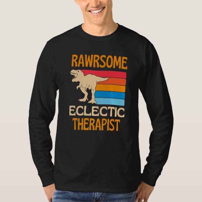 Awesome Eclectic Therapist Dinosaur T-Shirt (Front)