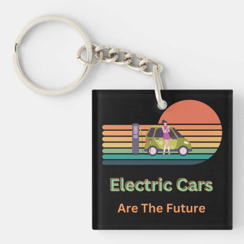 Awesome Electric Cars are the Future  Keychain