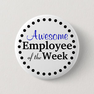 Awesome Employee of the Week Pinback Button